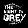 The Night is Grey